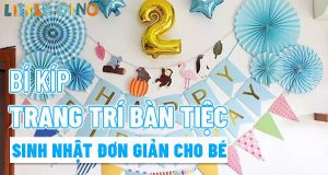 Trang trí bàn tiệc sinh nhật cho bé sao cho ấn tượng là việc khiến các bậc phụ huynh phải đau đầu suy nghĩ. Tuy nhiên, bạn có thể trang trí bàn tiệc sinh...