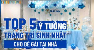 Nếu bạn đang băn khoăn tìm ý tưởng trang trí sinh nhật cho bé gái tại nhà thì hãy cùng Little Dino điểm qua TOP 5 ý tưởng qua bài viết..